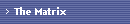 The Matrix
